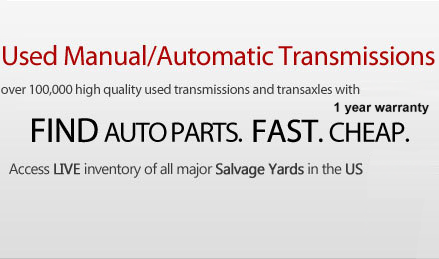 
      Used manual/automatic transmissions. Over 100,000 high quality used transmissions and transaxles with 1-year warranty
   